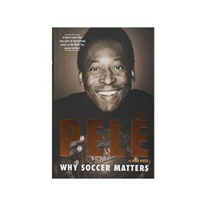 Pele: Why Soccer Matters